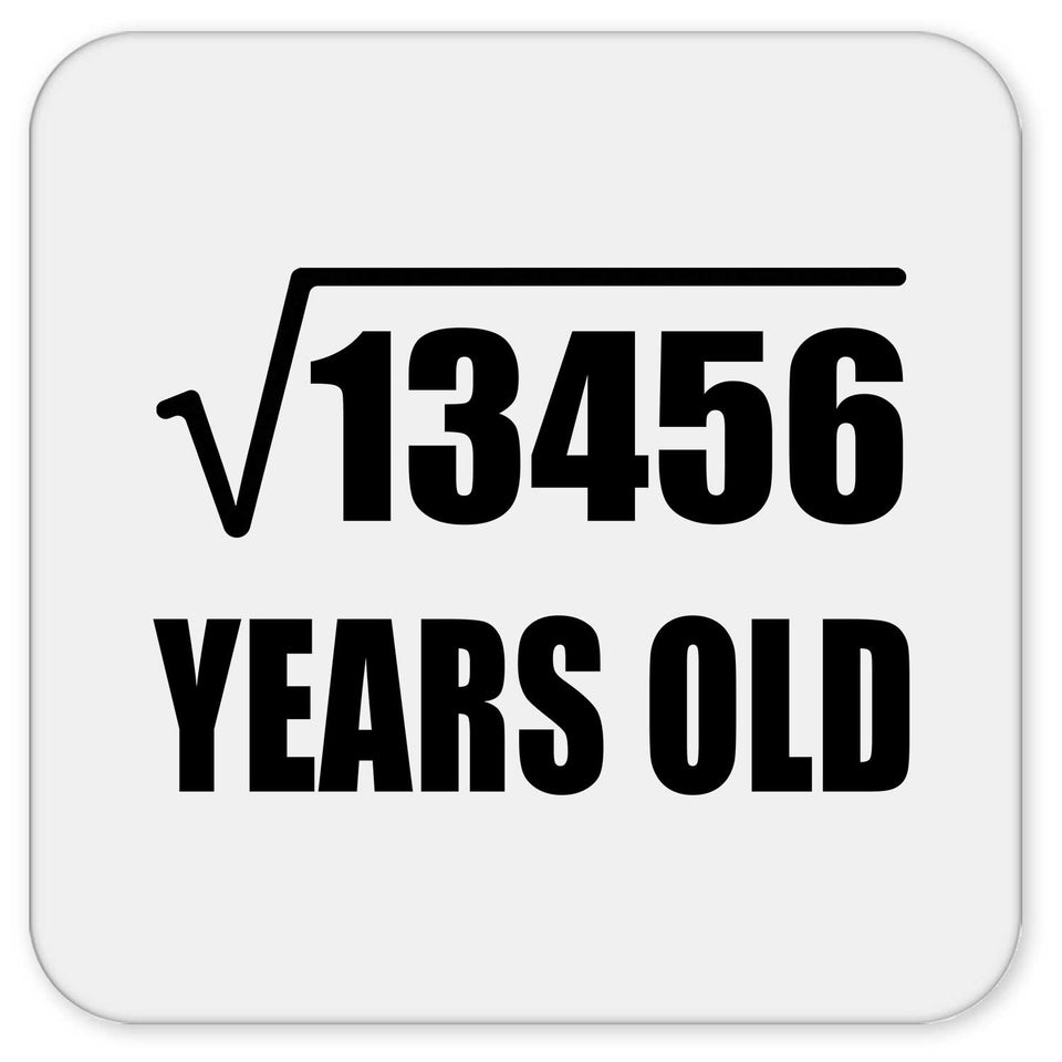 116th Birthday Square Root of 13456 Years Old - Drink Coaster