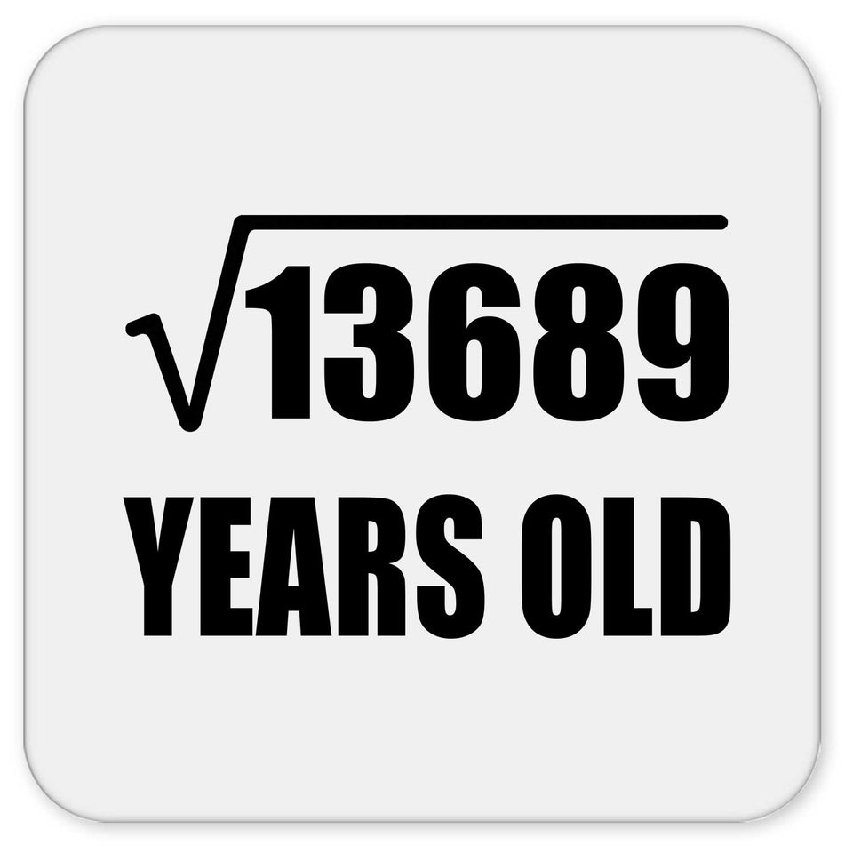 117th Birthday Square Root of 13689 Years Old - Drink Coaster