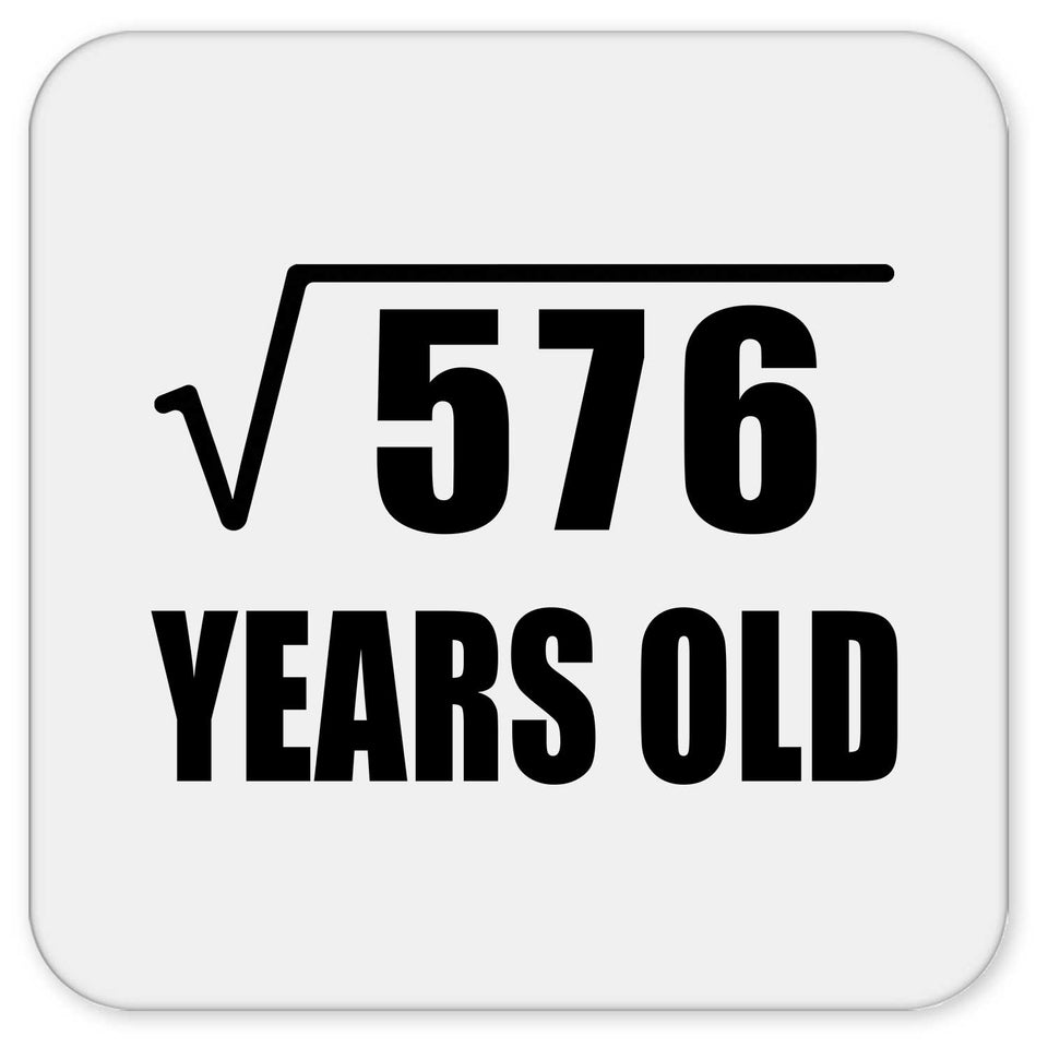 24th Birthday Square Root of 576 Years Old - Drink Coaster