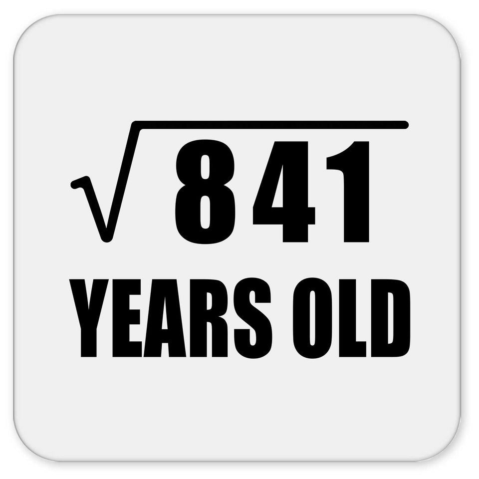 29th Birthday Square Root of 841 Years Old - Drink Coaster