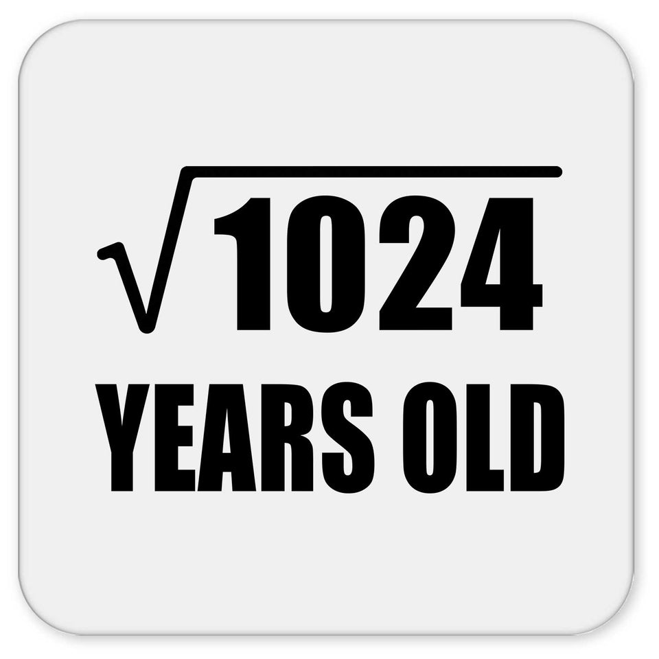 32nd Birthday Square Root of 1024 Years Old - Drink Coaster
