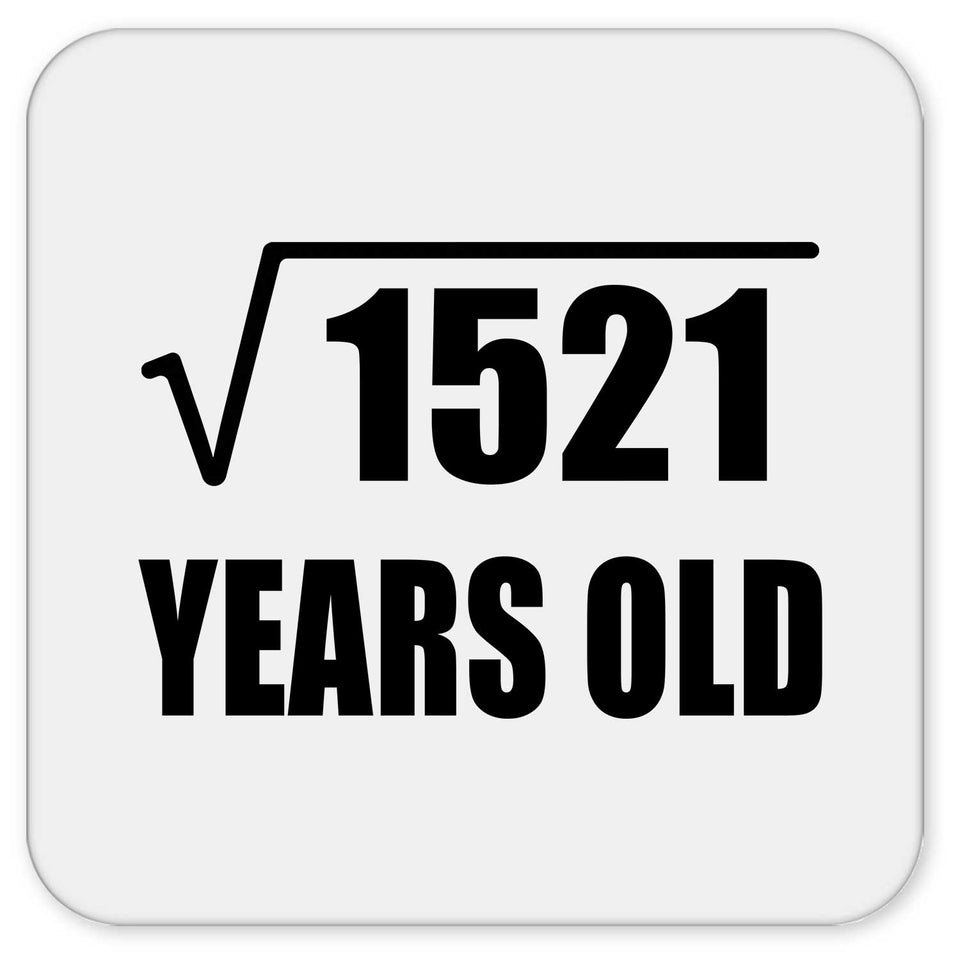 39th Birthday Square Root of 1521 Years Old - Drink Coaster