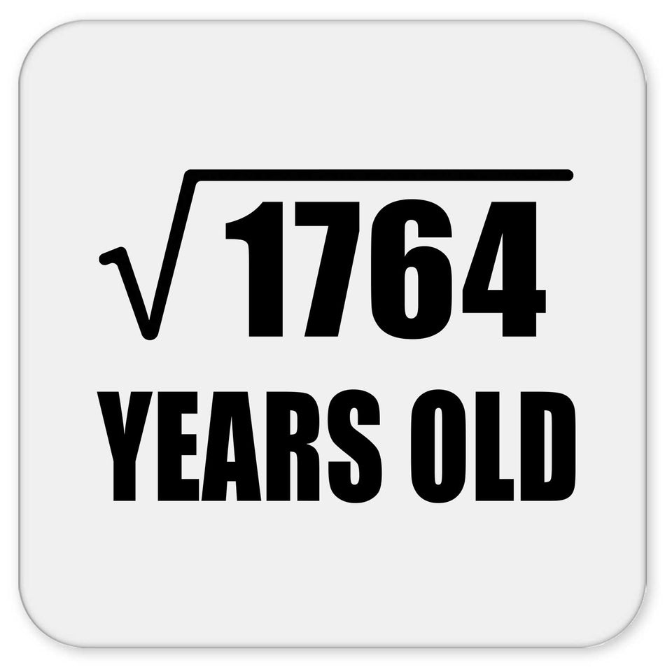 42nd Birthday Square Root of 1764 Years Old - Drink Coaster