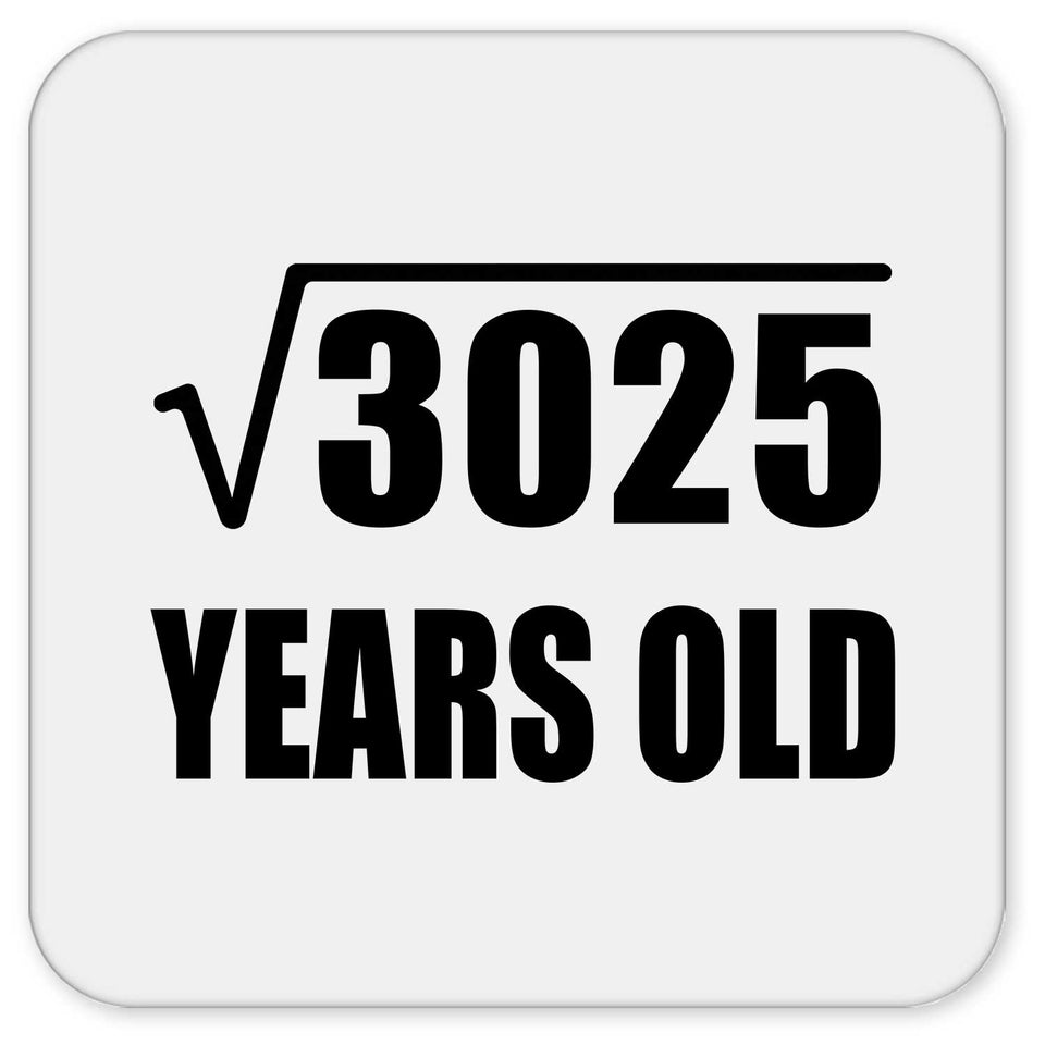 55th Birthday Square Root of 3025 Years Old - Drink Coaster