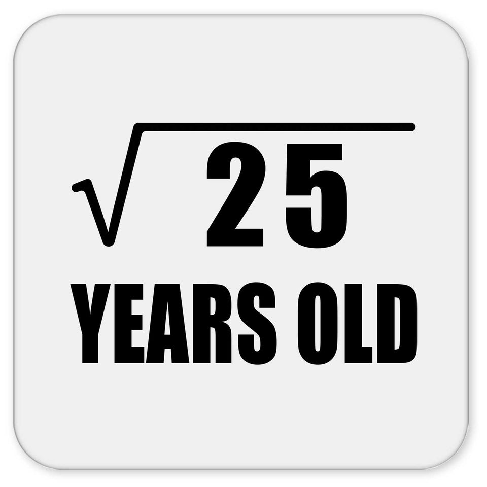 5th Birthday Square Root of 25 Years Old - Drink Coaster