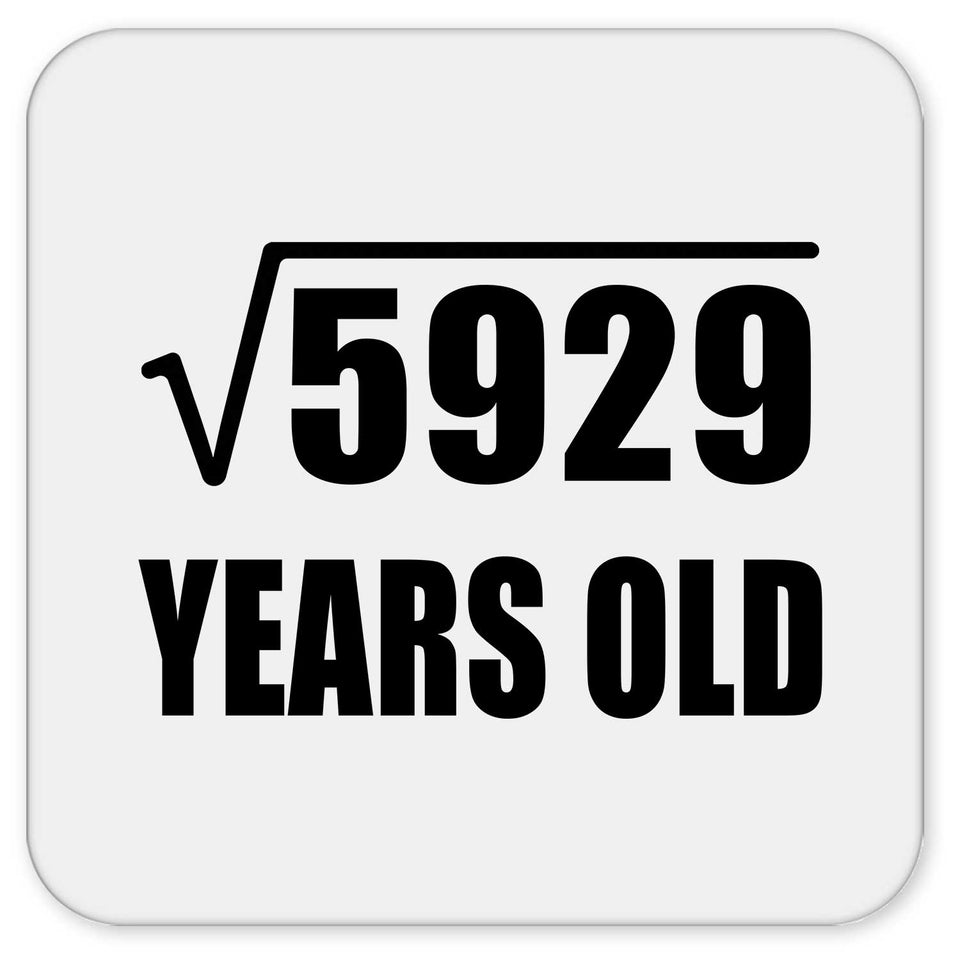 77th Birthday Square Root of 5929 Years Old - Drink Coaster