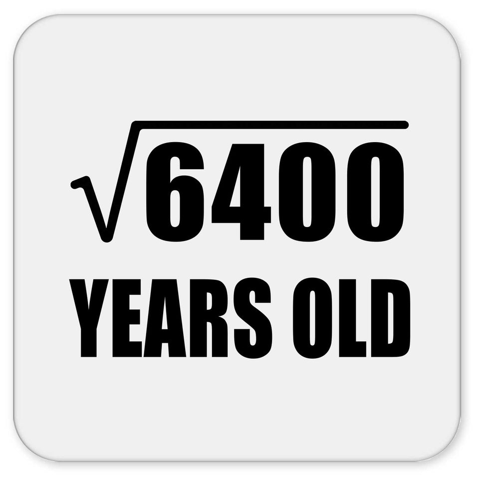80th Birthday Square Root of 6400 Years Old - Drink Coaster