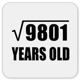 99th Birthday Square Root of 9801 Years Old - Drink Coaster