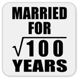 10th Anniversary Married For Square Root of 100 Years - Drink Coaster