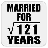11th Anniversary Married For Square Root of 121 Years - Drink Coaster