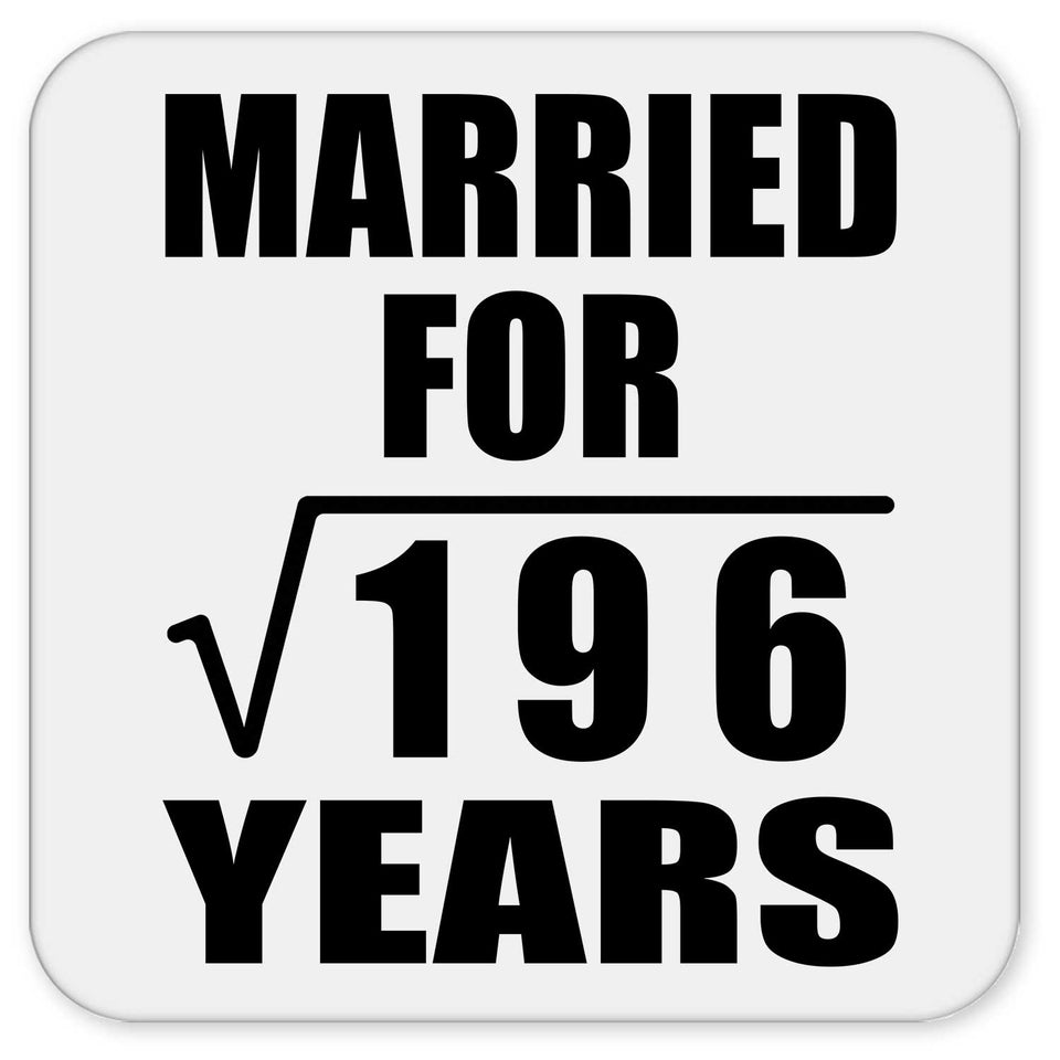 14th Anniversary Married For Square Root of 196 Years - Drink Coaster