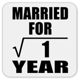 1st Anniversary Married For Square Root of 1 Year - Drink Coaster