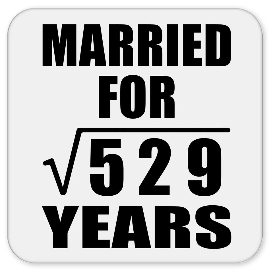 23rd Anniversary Married For Square Root of 529 Years - Drink Coaster