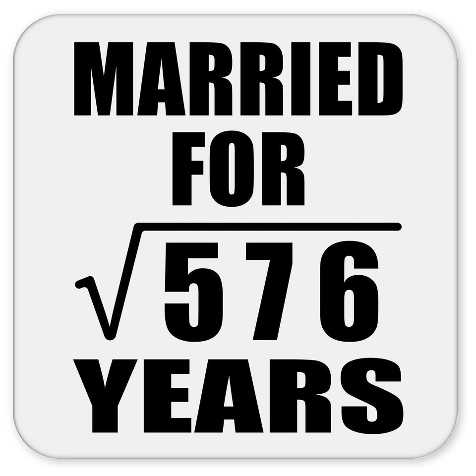 24th Anniversary Married For Square Root of 576 Years - Drink Coaster