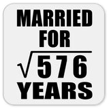 24th Anniversary Married For Square Root of 576 Years - Drink Coaster