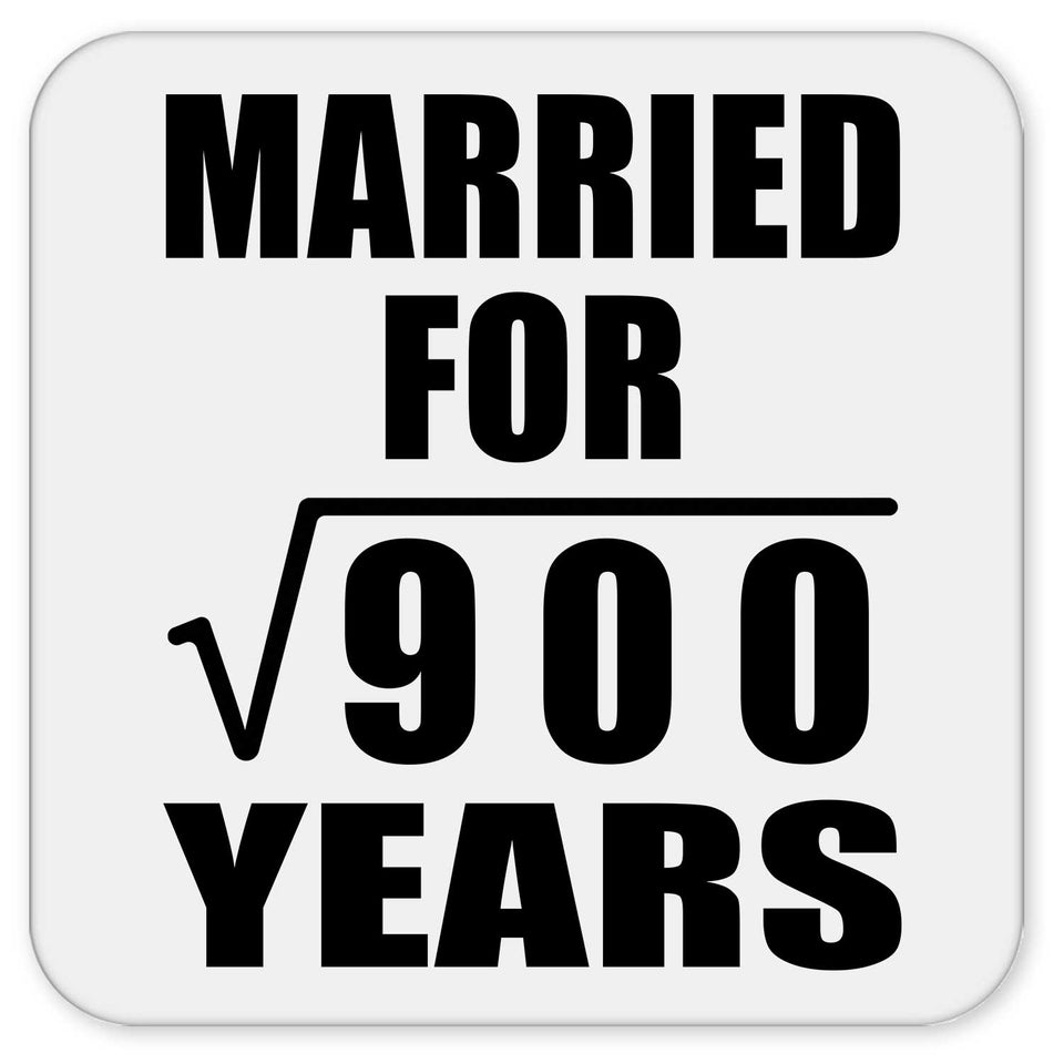 30th Anniversary Married For Square Root of 900 Years - Drink Coaster