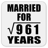 31st Anniversary Married For Square Root of 961 Years - Drink Coaster