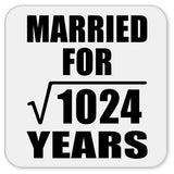 32nd Anniversary Married For Square Root of 1024 Years - Drink Coaster