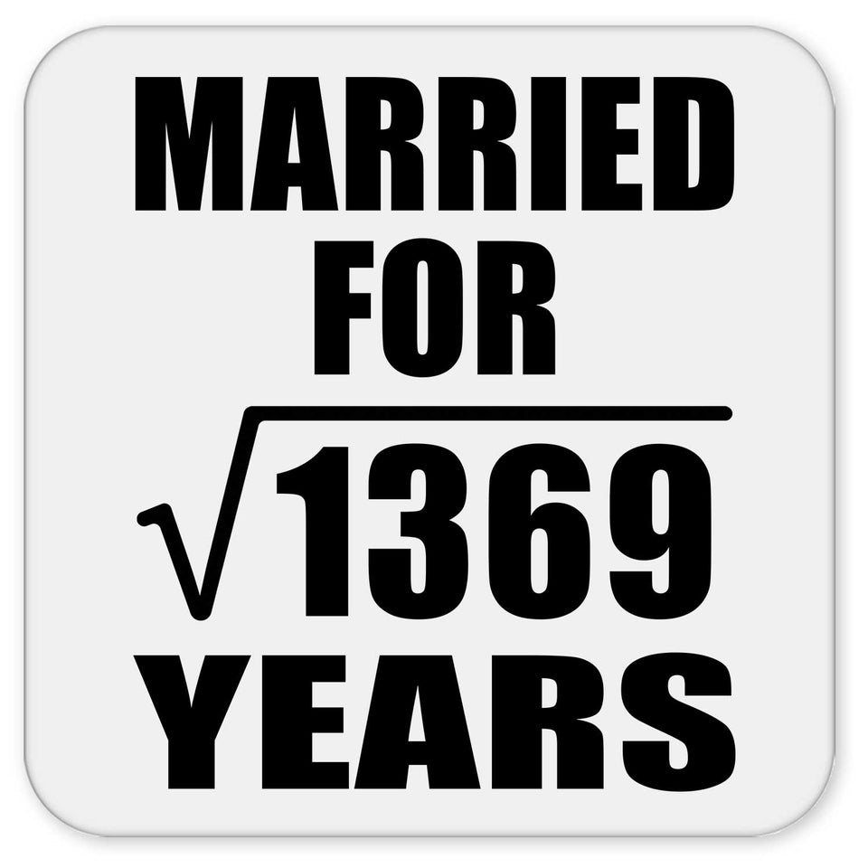37th Anniversary Married For Square Root of 1369 Years - Drink Coaster