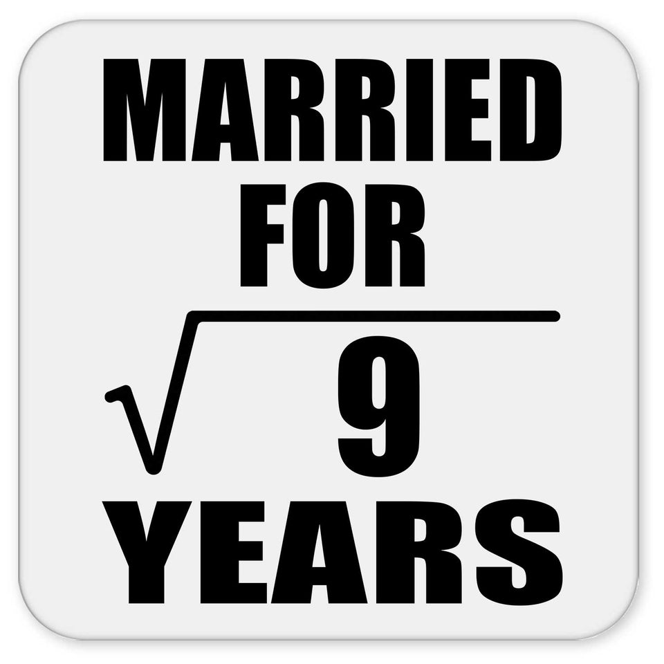 3rd Anniversary Married For Square Root of 9 Years - Drink Coaster