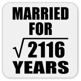 46th Anniversary Married For Square Root of 2116 Years - Drink Coaster