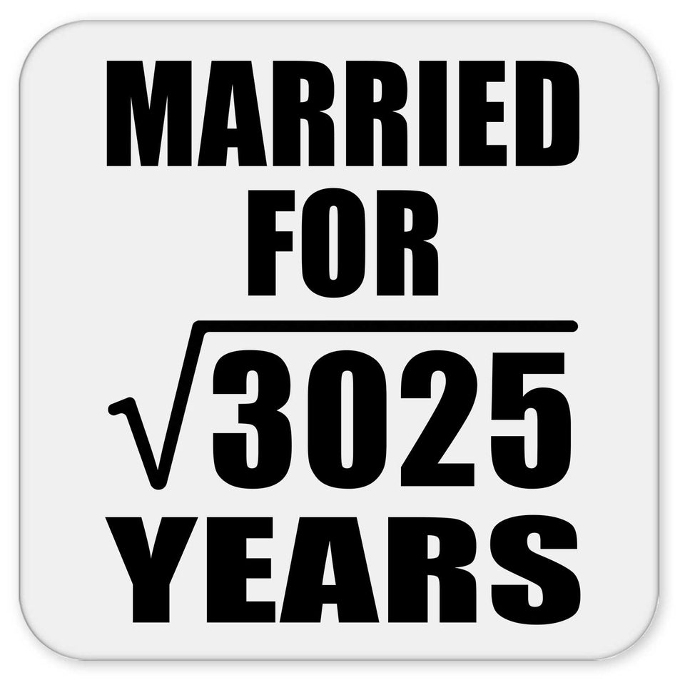 55th Anniversary Married For Square Root of 3025 Years - Drink Coaster