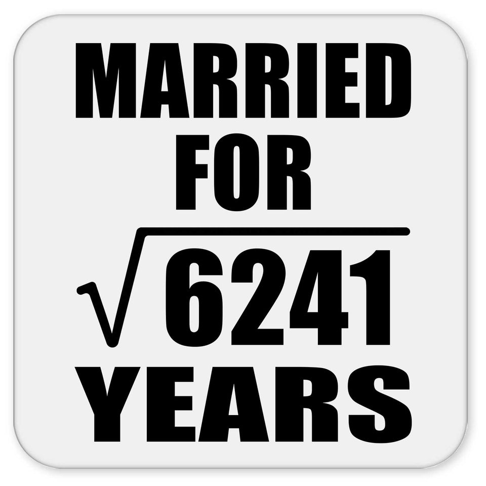 79th Anniversary Married For Square Root of 6241 Years - Drink Coaster