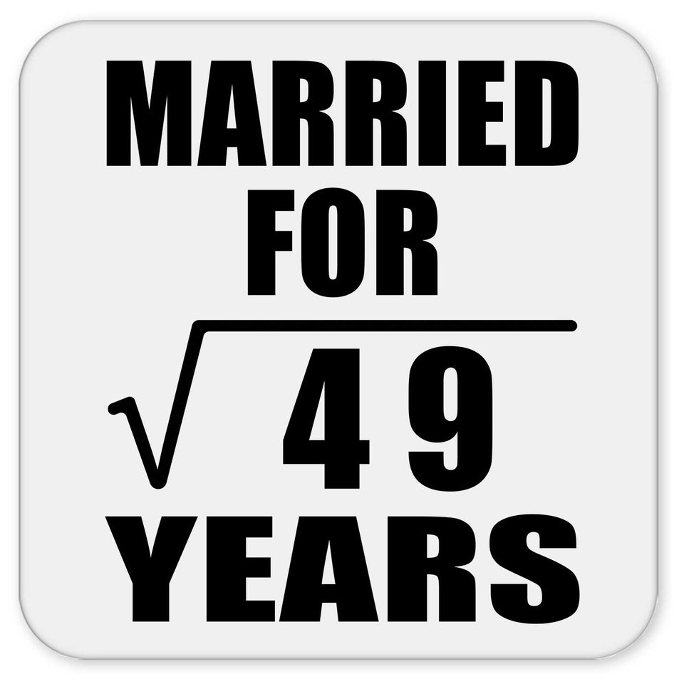 7th Anniversary Married For Square Root of 49 Years - Drink Coaster
