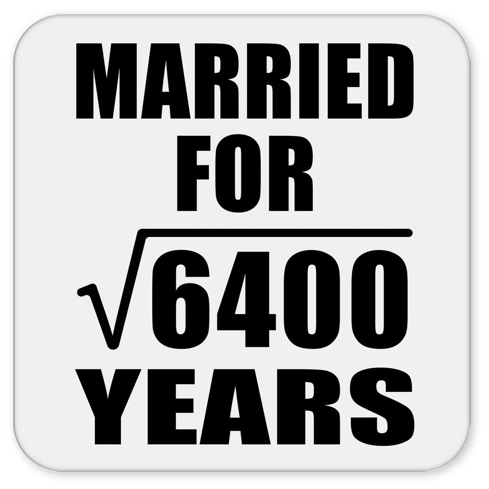 80th Anniversary Married For Square Root of 6400 Years - Drink Coaster
