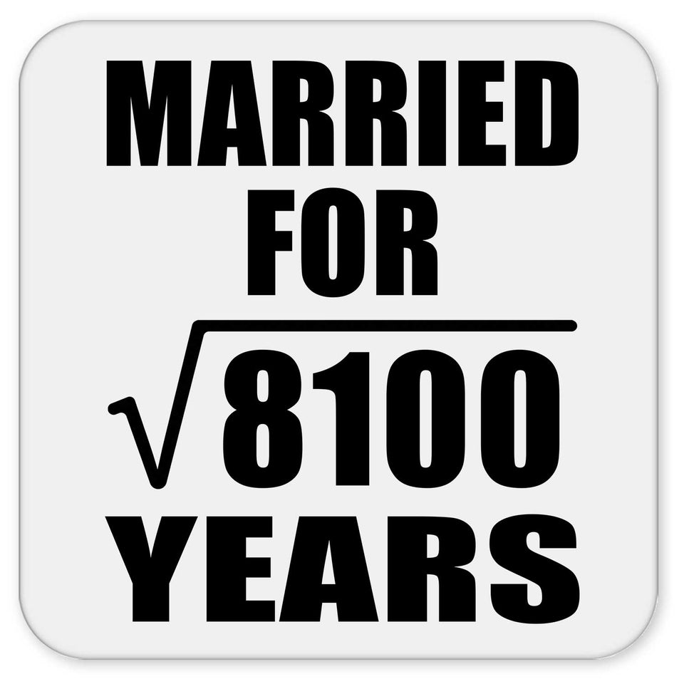 90th Anniversary Married For Square Root of 8100 Years - Drink Coaster