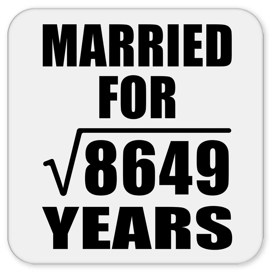 93rd Anniversary Married For Square Root of 8649 Years - Drink Coaster