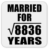 94th Anniversary Married For Square Root of 8836 Years - Drink Coaster