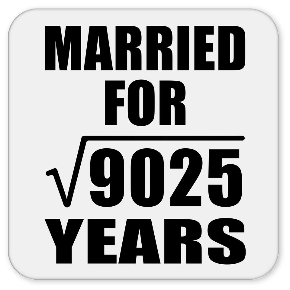 95th Anniversary Married For Square Root of 9025 Years - Drink Coaster