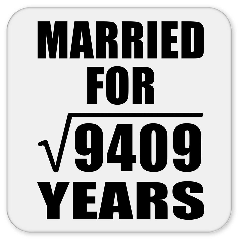 97th Anniversary Married For Square Root of 9409 Years - Drink Coaster