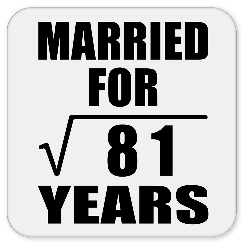 9th Anniversary Married For Square Root of 81 Years - Drink Coaster