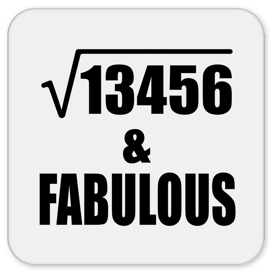 116th Birthday Square Root of 13456 & Fabulous - Drink Coaster