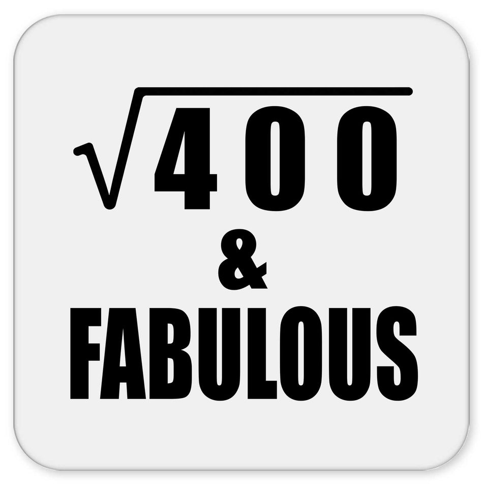 20th Birthday Square Root of 400 & Fabulous - Drink Coaster