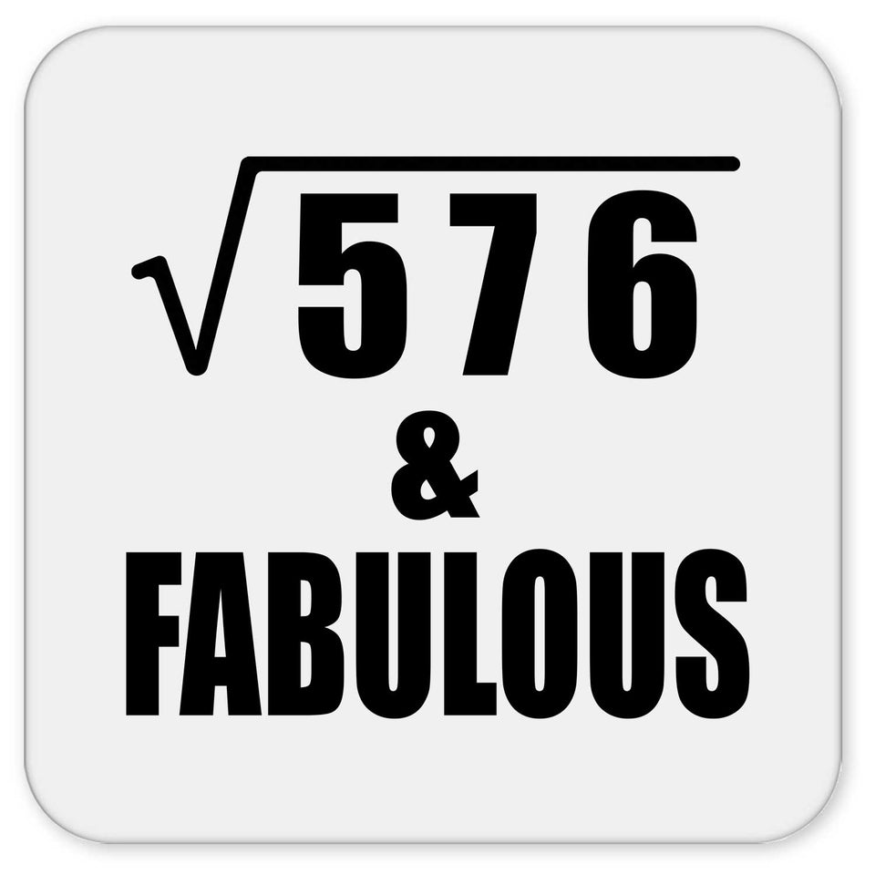 24th Birthday Square Root of 576 & Fabulous - Drink Coaster