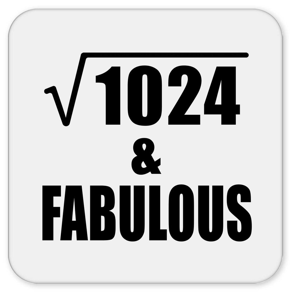 32nd Birthday Square Root of 1024 & Fabulous - Drink Coaster
