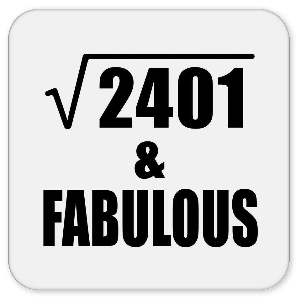 49th Birthday Square Root of 2401 & Fabulous - Drink Coaster