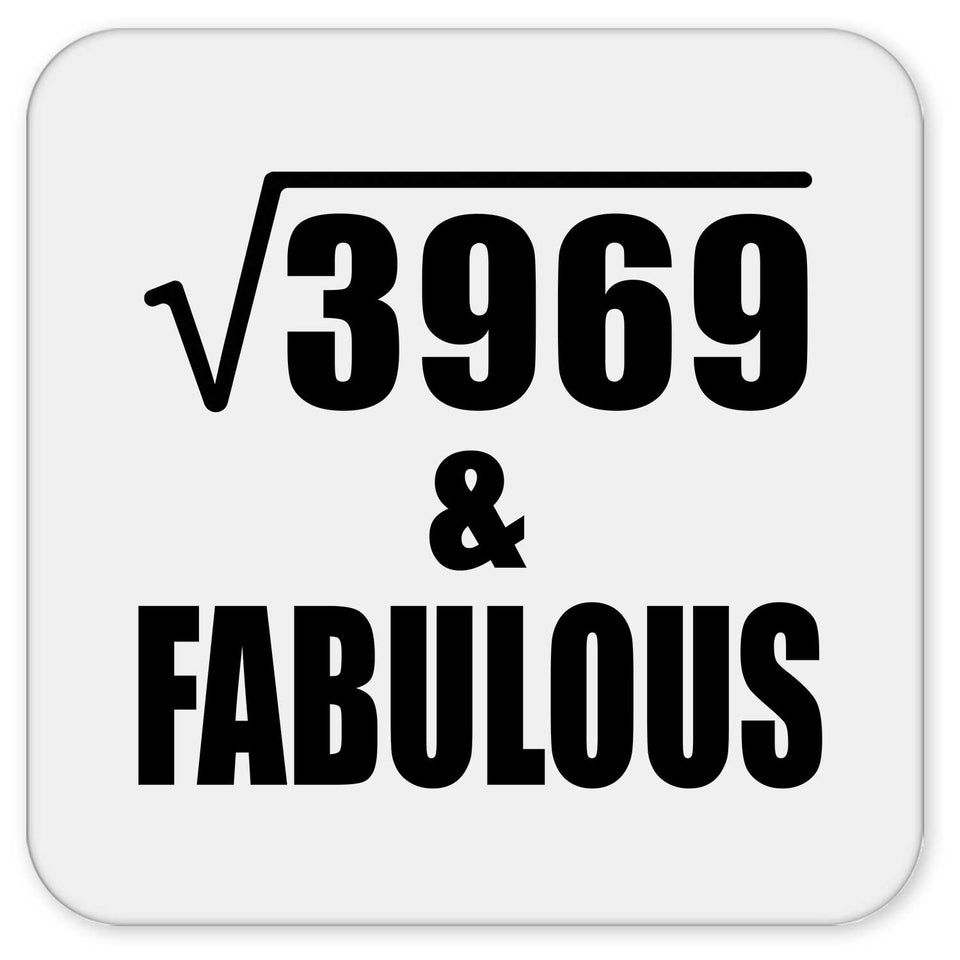 63rd Birthday Square Root of 3969 & Fabulous - Drink Coaster