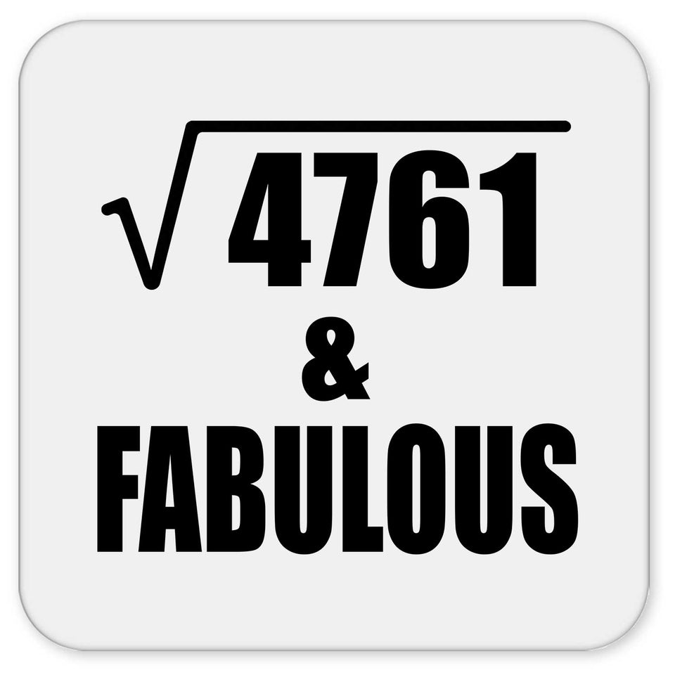 69th Birthday Square Root of 4761 & Fabulous - Drink Coaster