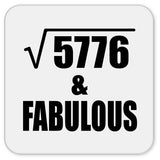 76th Birthday Square Root of 5776 & Fabulous - Drink Coaster