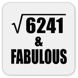 79th Birthday Square Root of 6241 & Fabulous - Drink Coaster