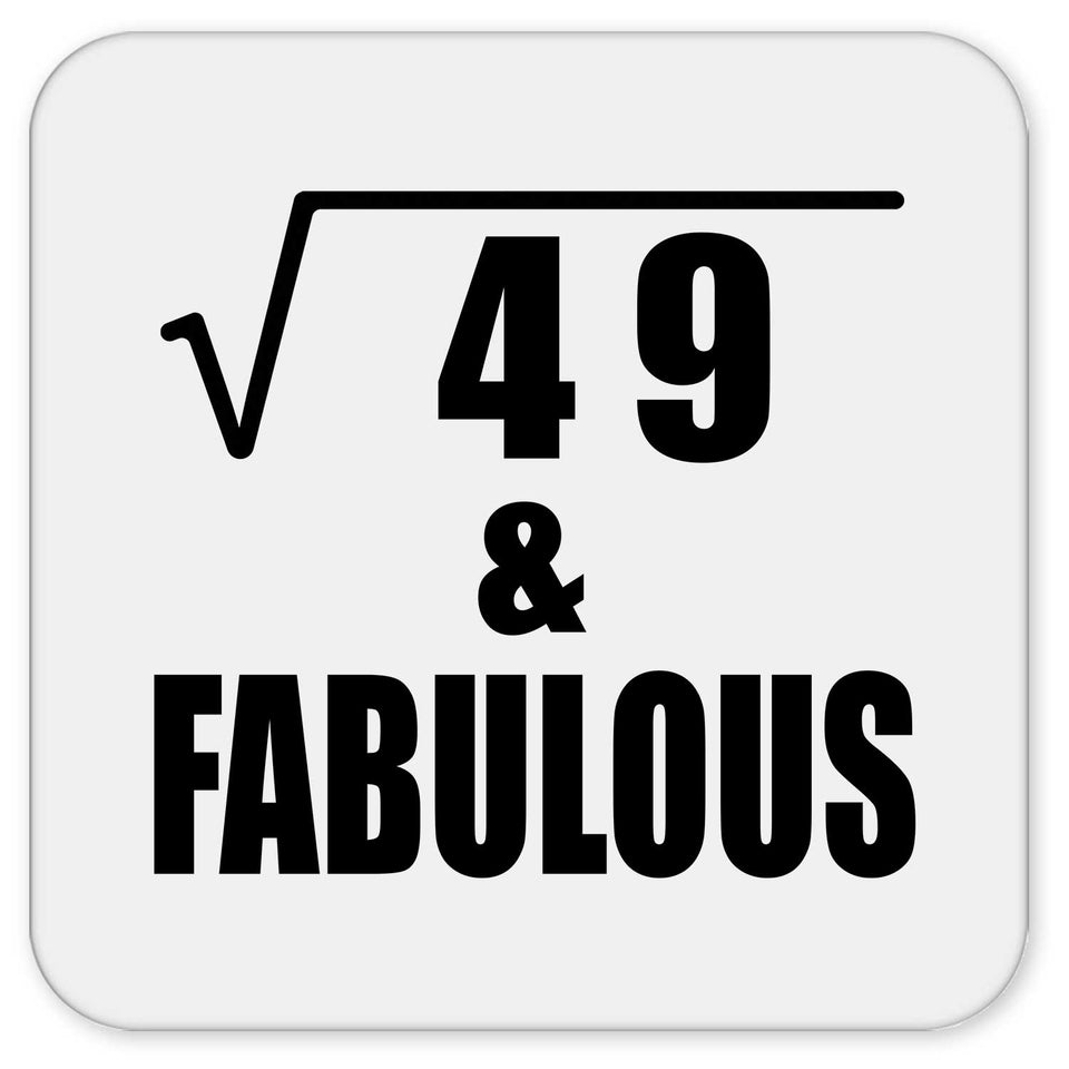 7th Birthday Square Root of 49 & Fabulous - Drink Coaster