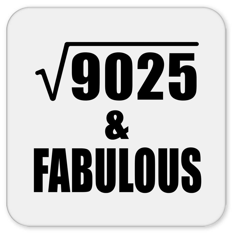 95th Birthday Square Root of 9025 & Fabulous - Drink Coaster