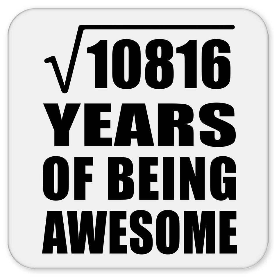 104th Birthday Square Root of 10816 Years of Being Awesome - Drink Coaster