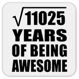 105th Birthday Square Root of 11025 Years of Being Awesome - Drink Coaster