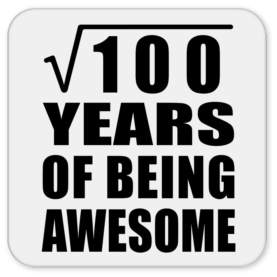 10th Birthday Square Root of 100 Years of Being Awesome - Drink Coaster