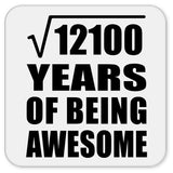 110th Birthday Square Root of 12100 Years of Being Awesome - Drink Coaster
